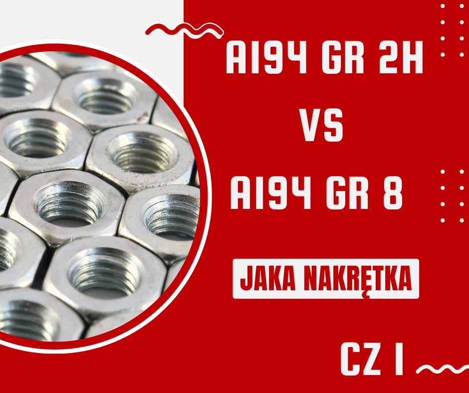 Zbliżenie na nakrętki metalowe z opisem porównania A194 Gr 2H vs A194 Gr 8 – jaka nakrętka do śrub ASTM A193?